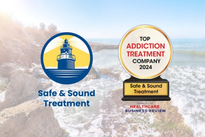 Safe and Sound Treatment named as the top addiction treatment company of 2024 by the healthcare business review